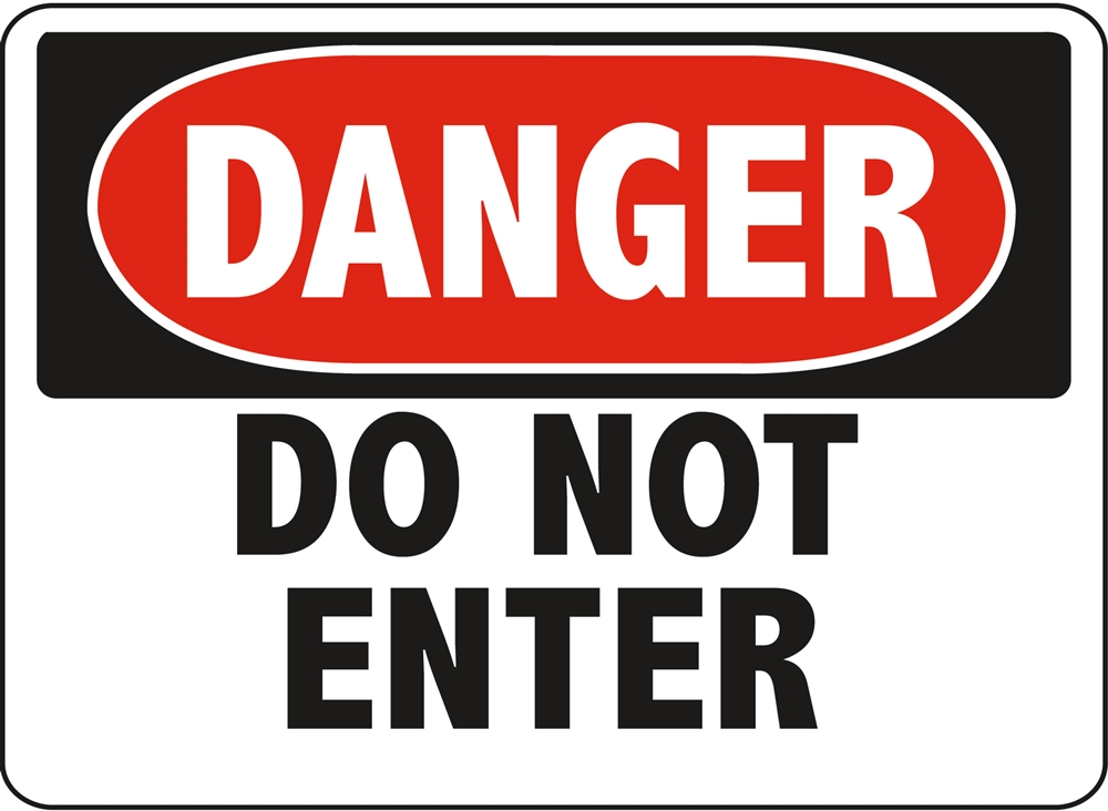 DANGER DO NOT ENTER - Danger Do Not Enter